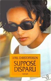 Cover of: Supposé disparu by April Christofferson