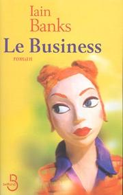 Cover of: Le Business by Iain M. Banks, Christiane Ellis, David B. Ellis