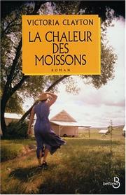 Cover of: La Chaleur des moissons