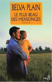 Cover of: Le plus beau des mensonges by Belva Plain