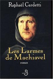 Cover of: Les Larmes de Machiavel