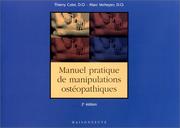 Cover of: Manuel pratique de manipulation osteopathique