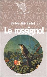 Cover of: Le rossignol by Jules Michelet, Pierre Lartigue