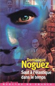 Cover of: Saut à l'élastique dans le temps by Dominique Noguez