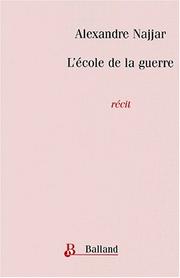 Cover of: L'école de la guerre by Alexandre Najjar