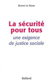 La Securite Pour Tous by Bruno Le Roux