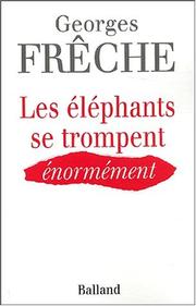 Cover of: Les éléphants se trompent énormément by Georges Frêche