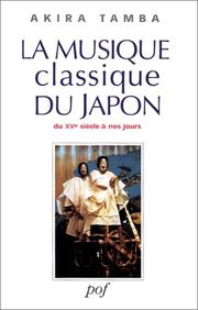 Cover of: La Musique classique du Japon  by Akira Tamba, René Sieffert