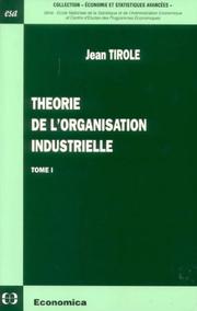 Cover of: Théorie de l'organisation industrielle tome 1 by Jean Tirole