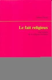 Cover of: Le Fait religieux : Une théorie de la religion ordinaire