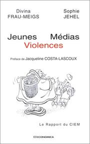 Cover of: Jeunes, médias, violences : le rapport du CIEM