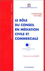 Cover of: Le rôle du conseil en médiation civile et commerciale by Avi Schneebalg, Eric Galton, Ivan Zakine