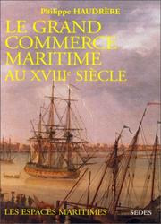 Cover of: Le grand commerce maritime au XVIIIe siècle. Regards sur l'histoire numéro 121