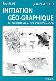 Cover of: Initiation géo-graphique, ou comment visualiser son information