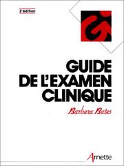 Guide de l'examen clinique by Barbara Bates