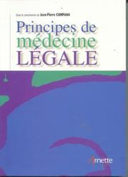 Cover of: Principes de médecine légale by Jean-Pierre Campana