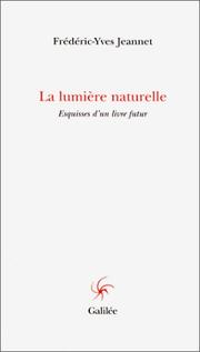 Cover of: La Lumière naturelle : Esquisses d'un livre futur (livre non massicoté)