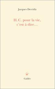 H.C. pour la vie, c'est à dire-- by Jacques Derrida
