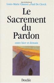 Cover of: Le Sacrement du pardon entre hier et demain