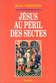 Cover of: Jésus au péril des sectes