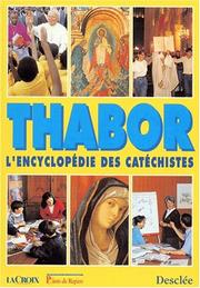 Cover of: Thabor : l'encyclopédie des catéchistes