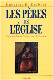 Cover of: Les Pères de l'Église  by Hubertus R. Drobner, Joseph Feisthauser