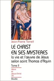 Cover of: Le Christ en ses mystères, tome 2 : La Vie et l'Oeuvre de Jésus selon Saint Thomas d'Aquin