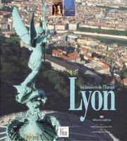 Lyon, les lumieres de l'Europe