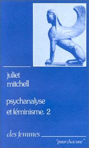 Cover of: Psychanalyse et féminisme, tome 2 by Juliet Mitchell