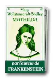 Cover of: Mathilda by Mary Shelley, Nadia Fusini, Marie-Françoise Desmeuzes