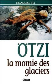 Cover of: Otzi la momie des glaciers by F. Rey