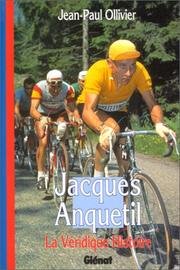 Cover of: La Véridique Histoire de Jacques Anquetil