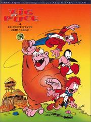 Cover of: Zig et Puce, tome 4 : Le Prototype zéro zéro