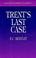 Cover of: Trent's last case