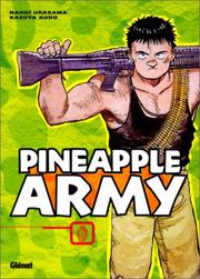 Cover of: Pineapple Army, tome 1 by Naoki Urasawa, Kazuya Kudo