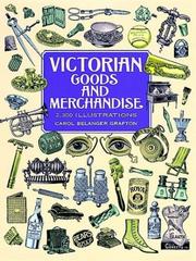 Cover of: Victorian Goods and Merchandise: 2,300 Illustrations (Dover Pictorial Archive Series)