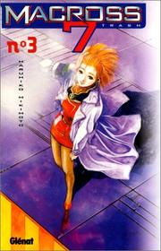 Cover of: Macross 7 Trash, tome 3