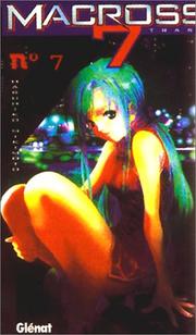 Cover of: Macross 7 Trash, tome 7