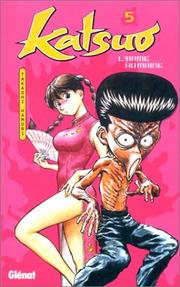 Cover of: Katsuo, l'arme humaine, tome 5