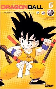 Cover of: Dragon Ball, tome 6 : L'Intégrale