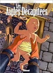 Cover of: Les Aigles décapitées, tome 15 by Michel Pierret, Erik Arnoux