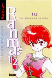 Cover of: Ranma 1/2, tome 30  by Rumiko Takahashi