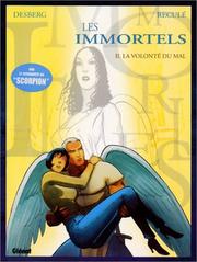 Cover of: Les Immortels, tome 2 : La Volonté du mal