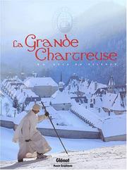 Cover of: La Grande Chartreuse, de l'histoire de l'ordre à la vie quotidienne des moines by Musée Dauphinois