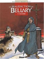 Cover of: La Malédiction de Bellary, tome 1  by Guillaume Martinez, Jacques Mazeau