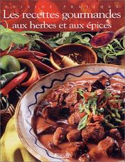 Cover of: Les recettes gourmandes aux herbes et aux épices by Bernadette Arnold