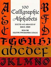 Cover of: 100 calligraphic alphabets by selected and arranged by Dan X. Solo from the Solotype Typographers catalog.