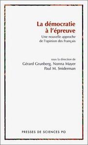 Cover of: La Démocratie à l'épreuve  by Gérard Grunberg, Nonna Mayer, Paul M. Sniderman