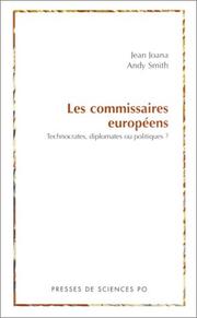 Cover of: Les commissaires européens : Technocrates, diplomates ou politiques ?