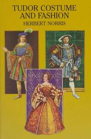 Cover of: Tudor costume and fashion by Herbert Norris